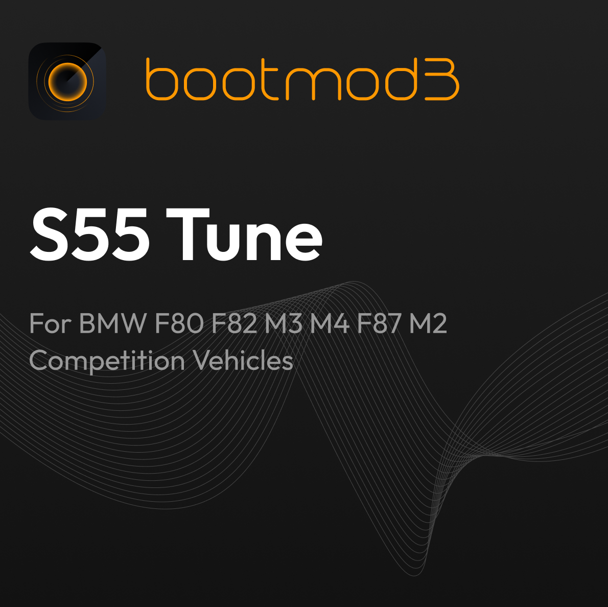 BOOTMOD3 S55 TUNE - FOR BMW F80 F82 M3 M4 F87 M2 COMPETITION VEHICLES